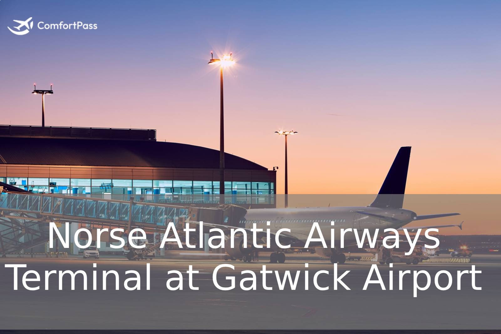 Norse Atlantic Airways Terminal at Gatwick Airport