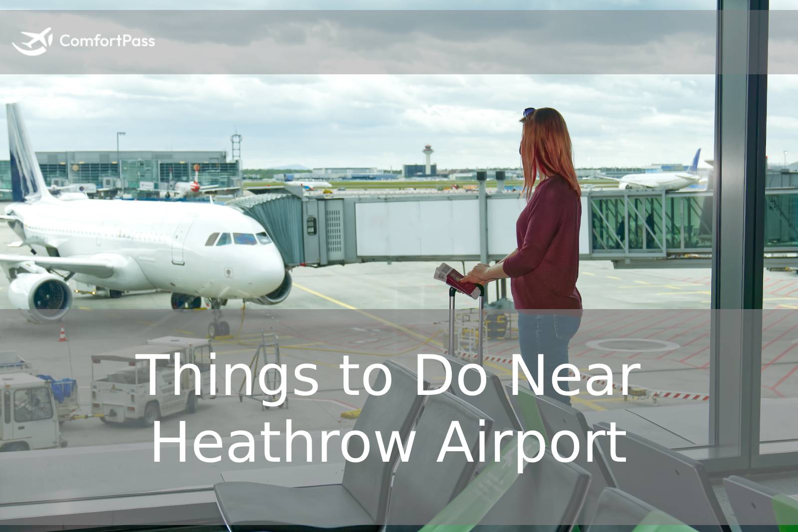 Things to Do Near Heathrow Airport